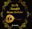 Ud Ile Nostaljik Secme Sarkilar