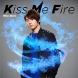Kiss Me Fire yrՁz