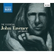 The Essential John Tavener: Takuo Yuasa / Ulster Orchestra, Summerly / London Orchestra Choir, etc (5CD)