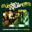 Under The Influence Vol.6: Collection Of Rare Soul And Disco