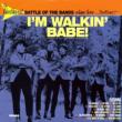 Northwest Battle Of The Bands Vol.3: I' m Walkin' Babe (AiOR[h)