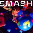 SMASH 【生産限定低価格盤】