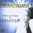 Fatamorgana 3