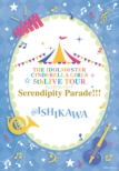 THE IDOLM@STER CINDERELLA GIRLS 5thLIVE TOUR Serendipity Parade!!!@ISHIKAWA