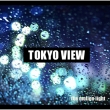 TOKYO VIEW