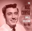 Mac Curtis Singles Collection 1956-1965