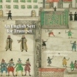 An English Sett for Trumpet : Freeman-Attwood(Tp)Pienaar(P)