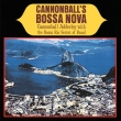 Cannonball`s Bossa Nova