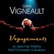 Voyagements : En Direct Du Theatre Petit Champlain A Quebec
