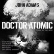 『ドクター・アトミック』全曲　ジョン・アダムズ＆BBC交響楽団、ジェラルド・フィンリー、ジュリア・ブーロック、他(2017　ステレオ)(2CD)