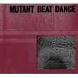 Mutant Beat Dance
