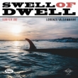 Swell Of Dwell