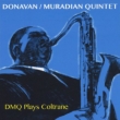 Dmq Plays Coltrane