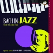 Bach In Jazz