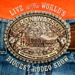 Live At The World' s Biggest Rodeo Show