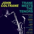 Trane Meets The Tenors (4CD)