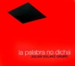 La Palabra No Dicha