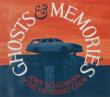 Ghosts And Memories