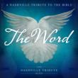 Word: A Nashville Tribute To The Bible
