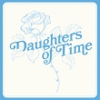 Daughters Of Time