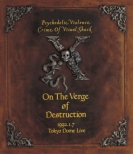 Psychedelic Violence Crime Of Visual Shock On The Verge Of Destruction 1992.1.7.Tokyo Dome Live