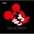 Songs from Imagination `Disney Music Collection Celebrating Mickey Mouse