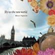 Fly To The New World