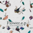 Flower.E.P