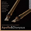Apollo & Dionysus-sounds From Classical Antiquity: Stef Corner Barnaby Brown Callum Armstrong Etc