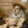 Lacrime Amare-motets: C.smith / Cappella Artemisia