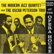 Modern Jazz Quartet And The Oscar Peterson Trio: At The Opera House
