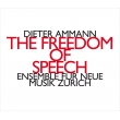 The Freedom Of Speech: Ensemble Fur Neue Musik Zurich