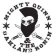 Mighty Quinn & The Oakland Ronin