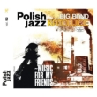 Music For My Friends (Polish Jazz Vol 52)