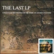 Last Lp: Unique Last Recordings Of The Music Of Ancient Cultures