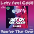 Let' s Feel Good feat.Ania Garvey (Original Version)/ You' re The One feat.Alexis & Company