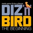 Diz ' n' Bird: The Beginning (2CD)