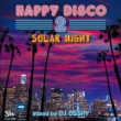 Happy Disco 2 -solar Night-