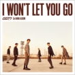 I WON' T LET YOU GO [First Press Limited Edition A] (+DVD)