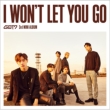 I WON' T LET YOU GO [Standard Edition]