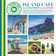 Island Cafe Feat.Lisa Ono 2 Mixed By Dj Taro