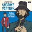 Lupin The Third -Goodbye Partner-