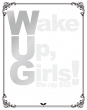Wake Up.Girls! Blu-Ray Box