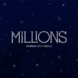 MILLIONS (_Jo[Eo[W)