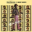 Just Dennis / Deep Down (Expanded)