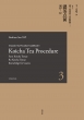Urasenke Tea Procedure Guidebook 3 Koicha Tea Procedure