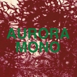 Aurora / Mono