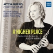 A Higher Place-chamber Music For Oboe: Alyssa Morris(Ob)C.haan(P)Darling(Fl)Etc