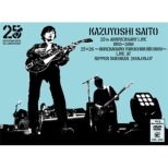 KAZUYOSHI SAITO 25th Anniversary Live 1993-2018 2526 `ꂩ`Nr[`N` Live at { 2018.09.07 yՁz (Blu-ray+DVD)