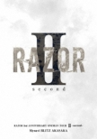 Razor 2nd Anniversary Oneman Tour 2 -Second-@mynavi Blitz Akasaka